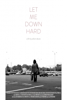 Let Me Down Hard stream online deutsch