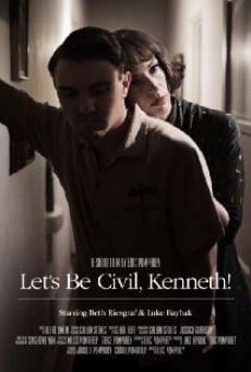 Watch Let's Be Civil, Kenneth! online stream