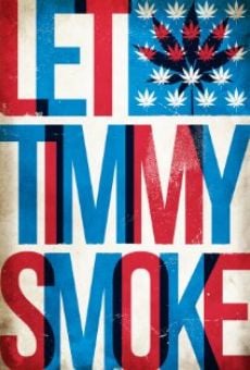 Ver película Let Timmy Smoke