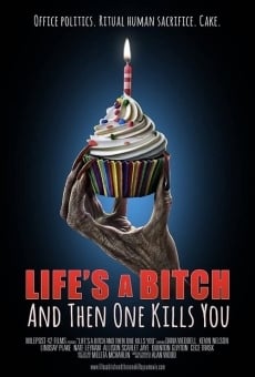 Life's A Bitch and then One Kills You en ligne gratuit