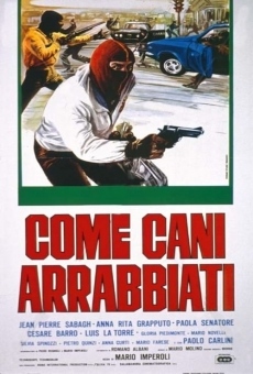 Come cani arrabbiati stream online deutsch