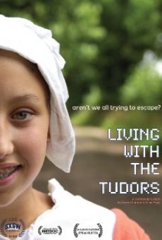 Ver película Living with the Tudors