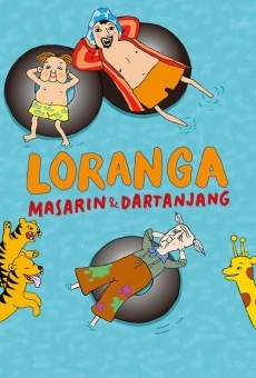 Ver película Loranga, Masarin & Dartanjang