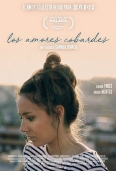 Los amores cobardes en ligne gratuit