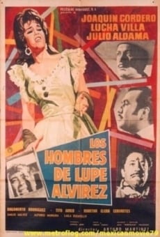 Los hombres de Lupe Alvírez on-line gratuito