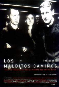 Los malditos caminos en ligne gratuit