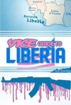 The Vice Guide To Liberia (The Cannibal Warlords of Liberia) streaming en ligne gratuit