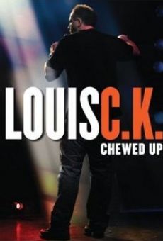 Louis C.K.: Chewed Up online free