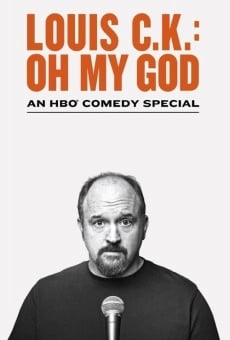 Louis C.K.: Oh My God gratis