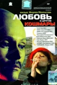 Lyubov i drugie koshmary streaming en ligne gratuit