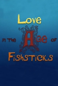 Ver película El amor en la era de las barritas de pescado