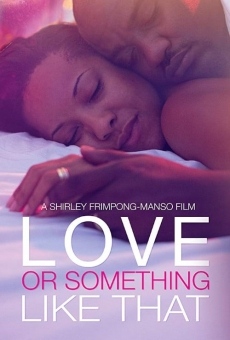 Love or Something Like That en ligne gratuit