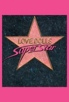 Lovedolls Superstar streaming en ligne gratuit