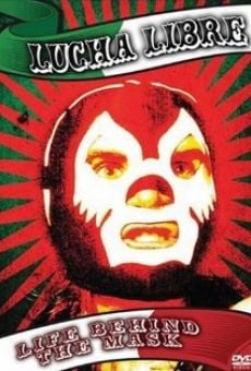 Película: Lucha Libre: Life Behind the Mask