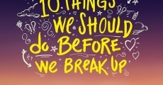 10 Things We Should Do Before We Break Up (2020)