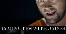 15 Minutes with Jacob (2013)