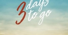 3 Days to Go (2019)