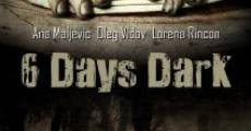 Película 6 Days Dark