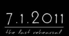 7.1.2011 The Last Rehearsal (2011)