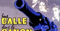 Une balle dans le canon (1958) stream