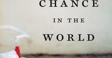 A Chance in the World (2017) stream