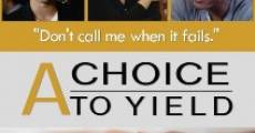 A Choice to Yield (2015) stream