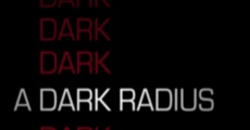 A Dark Radius (2009)