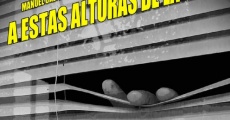 A estas alturas de la vida (2013) stream