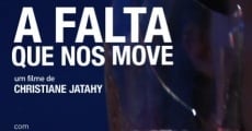 Filme completo A Falta Que Nos Move