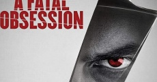 A Fatal Obsession (2015)