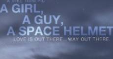 Película A Girl, a Guy, a Space Helmet