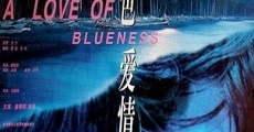 Ver película A Love of Blueness