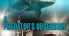 Filme completo A Predator's Obsession