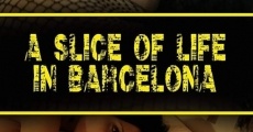 Filme completo A Slice of Life in Barcelona
