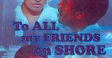 To All My Friends on Shore (1972)