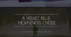 A Velvet Blue Morning's Cycle