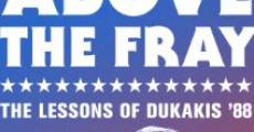 Película Above the Fray: The Lessons of Dukakis '88