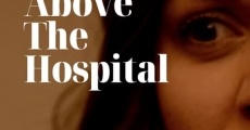 Filme completo Above The Hospital