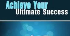 Película Achieve Your Ultimate Success