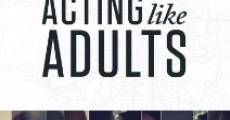 Acting Like Adults (2012) stream