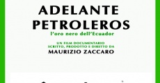 Adelante Petroleros! L'oro nero dell' Ecuador (2013) stream