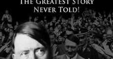 Película Adolf Hitler: The Greatest Story Never Told