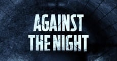 Against the Night