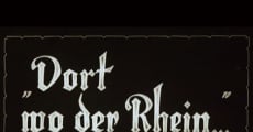 Filme completo Dort wo der Rhein...