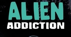 Película Alien Addiction