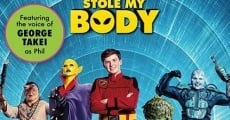 Aliens Stole My Body film complet