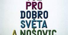 Vse pro dobro sveta a Nosovic (2010)