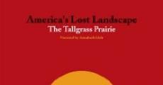 Filme completo America's Lost Landscape: The Tallgrass Prairie