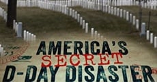 Película America's Secret D-Day Disaster