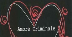 Película Amore criminale